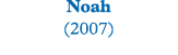 Noah (2007)